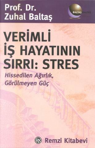 Verimli Is Hayatinin Sirri: Stres